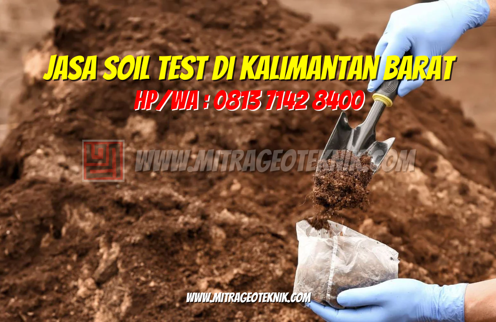 Jasa Soil Test di Kalimantan Barat