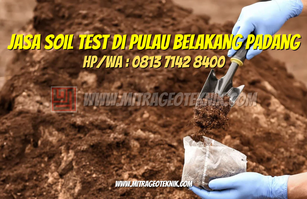 Jasa Soil Test di Pulau Belakang Padang