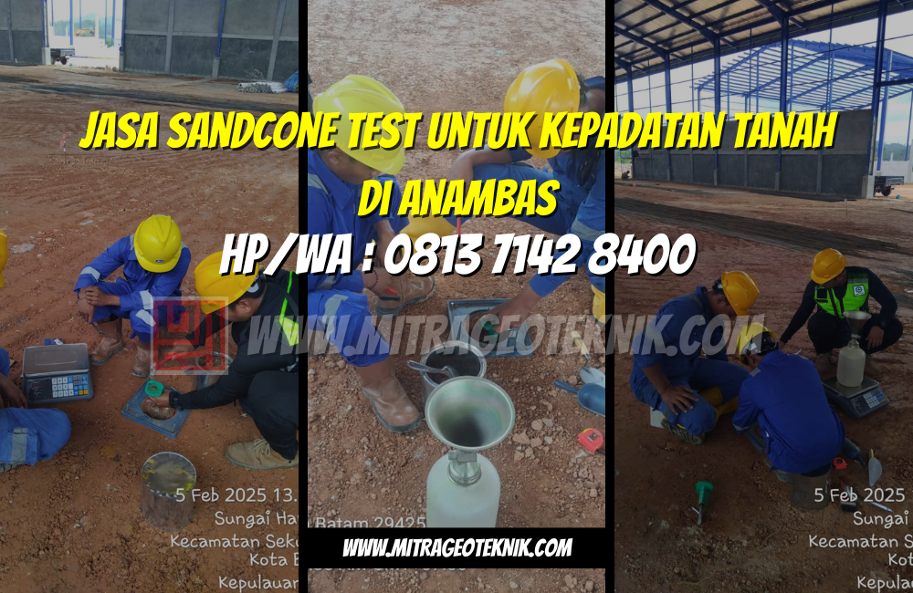 Jasa Sandcone Test untuk Kepadatan Tanah di Anambas