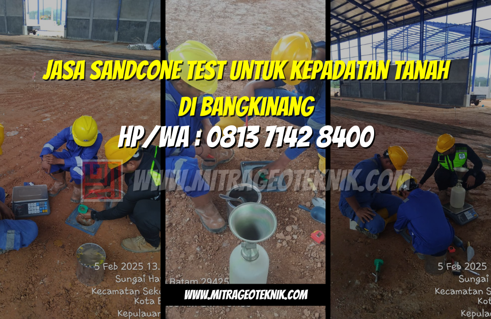 Jasa Sandcone Test untuk Kepadatan Tanah di Bangkinang