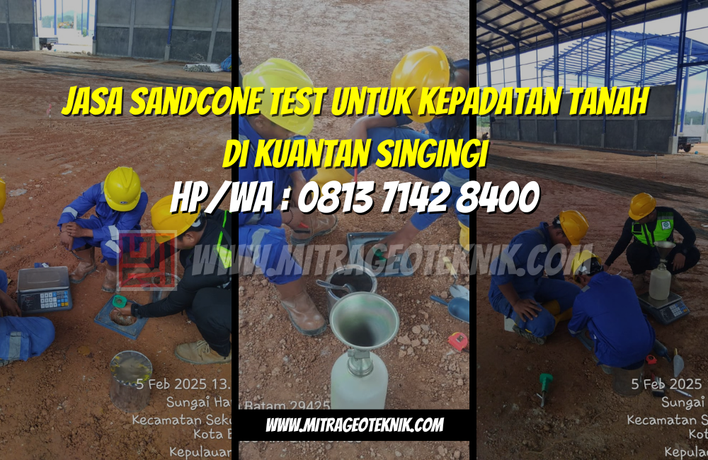 Jasa Sandcone Test untuk Kepadatan Tanah di Kuantan Singingi