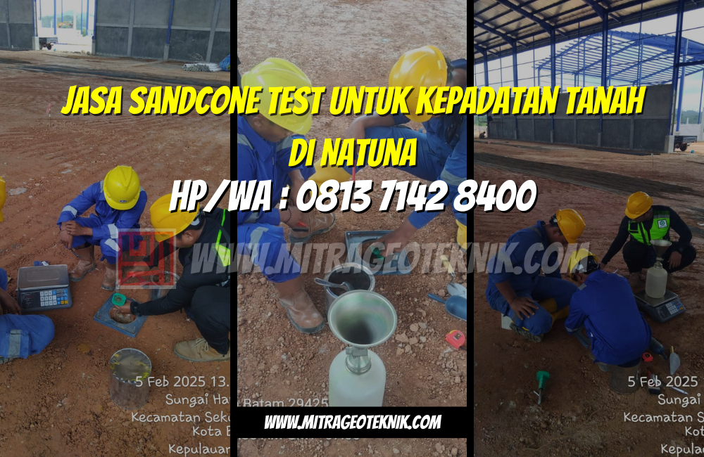 Jasa Sandcone Test untuk Kepadatan Tanah di Natuna