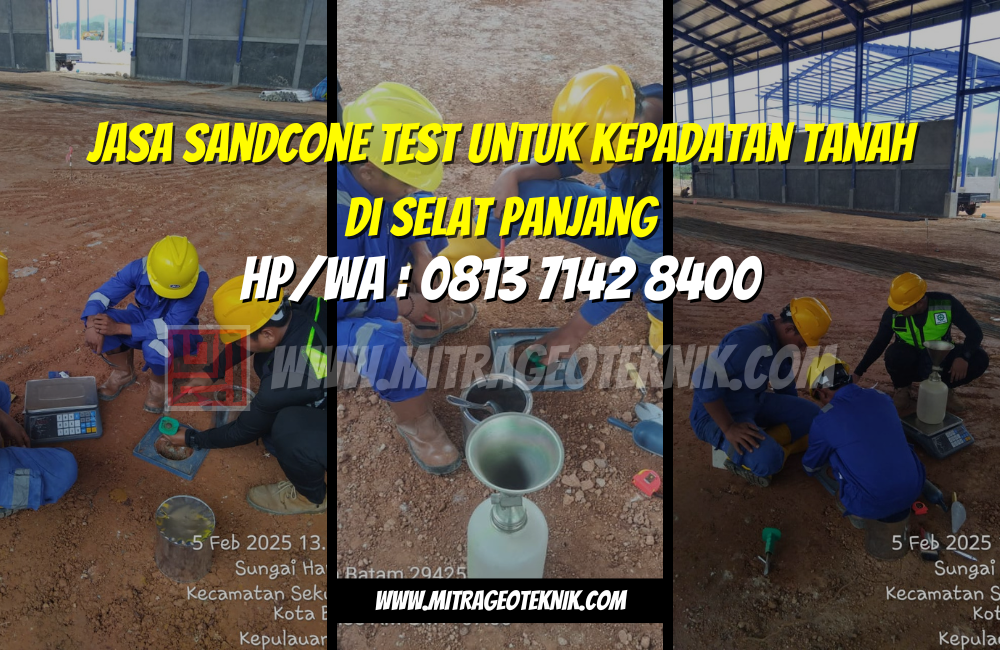 Jasa Sandcone Test untuk Kepadatan Tanah di Selat Panjang