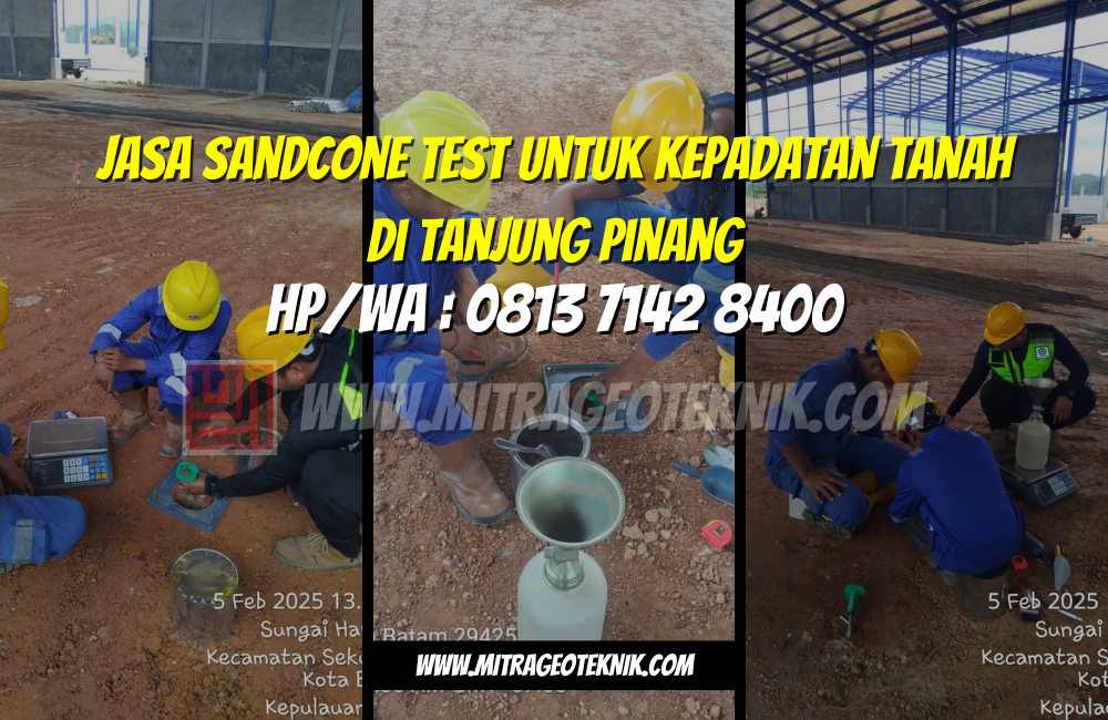 Jasa Sandcone Test untuk Kepadatan Tanah di Tanjung Pinang